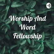 Podcast Worship And Word Fellowship
