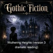 Podcast Wuthering Heights (version 3 dramatic reading)