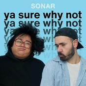 Podcast ya sure why not with Anesti Danelis & Alia Rasul