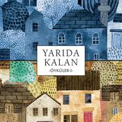 Podcast Yarıda Kalan Öyküler 1