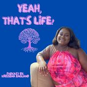 Podcast Yeah, That's Life!