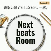 Podcast 音楽の話でもしながら、一杯。Next beats Room