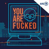 Podcast You are fucked – Deutschlands erste Cyberkatastrophe