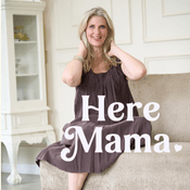 Podcast You Are Here Mama