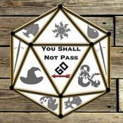 Podcast You Shall Not Pass Go