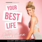 Podcast Your Best Life with Anna Victoria