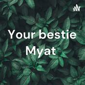 Podcast Your bestie Myat