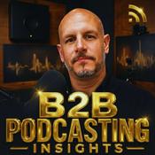 Podcast B2B Podcasting Insights - business strategy podcast for founders and brands