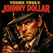 Podcast Yours Truly Johnny Dollar | Old Time Radio