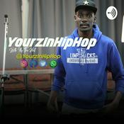 Podcast Yourz In HipHop with @Illy_The_Host