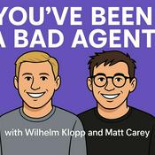 Podcast You've Been a Bad Agent