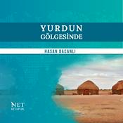 Podcast Yurdun Gölgeside | Hasan Bacanlı