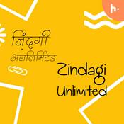 Podcast ज़िन्दगी अनलिमिटेड ।। Zindagi Unlimited