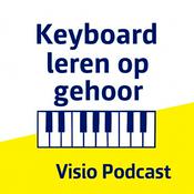 Podcast Zelf keyboard leren spelen op gehoor 1 (Visio Podcast)