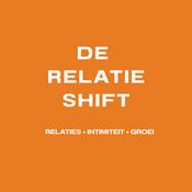 Podcast De Relatie Shift: Dè podcast over liefde, intimiteit en de moed om écht te veranderen