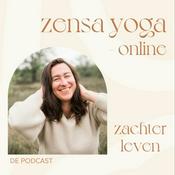 Podcast Zensa Yoga / Zachter leven