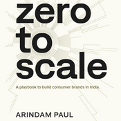 Podcast Zero To Scale by Arindam Paul, Book Summary, Podcast, English