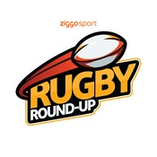 Podcast Ziggo Sport: Rugby Round-up