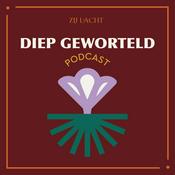 Podcast Zij Lacht - Diep Geworteld