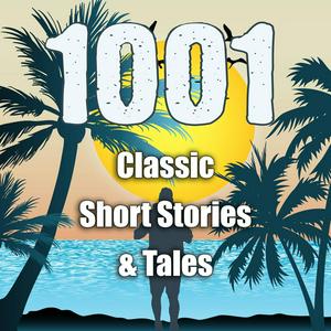 Luister naar 1001 Classic Short Stories & Tales in de app