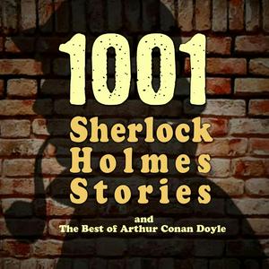 Luister naar 1001 Sherlock Holmes Stories & The Best of Sir Arthur Conan Doyle in de app