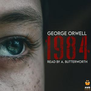 Luister naar 1984 or Nineteen Eighty-Four, audiobook in de app