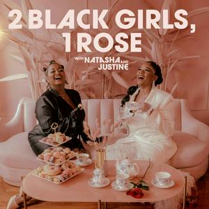 Luister naar 2 Black Girls, 1 Rose in de app