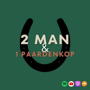 Luister naar 2 man & 1 paardenkop in de app