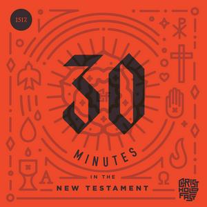 Luister naar 30 Minutes In The New Testament in de app