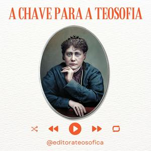 A Chave para A Teosofia + Leituras para Viver Melhor / Editora Teosófica