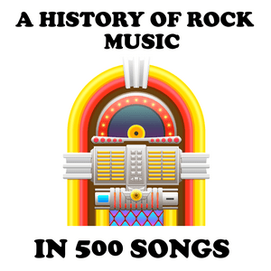 Luister naar A History of Rock Music in 500 Songs in de app