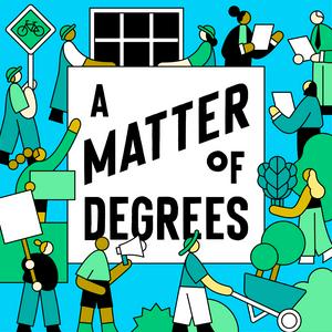 Luister naar A Matter of Degrees in de app