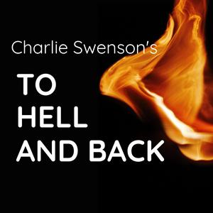 Luister naar A Podcast with Charlie Swenson - To Hell and Back in de app