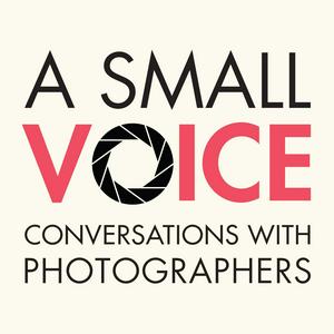 Luister naar A Small Voice: Conversations With Photographers in de app