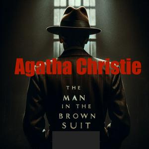 Luister naar Agatha Christie - Man in the Brown Suit in de app