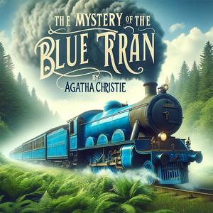 Luister naar Agatha Christie - The Mystery of the Blue Train in de app