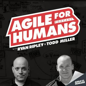 Luister naar Agile for Humans with Ryan Ripley and Todd Miller in de app