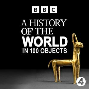 Luister naar A History of the World in 100 Objects in de app