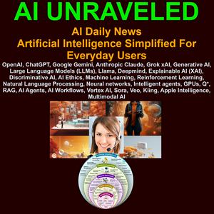 Luister naar AI Unraveled: Latest AI News & Trends, ChatGPT, Gemini, DeepSeek, Gen AI, LLMs, AI Ethics & Bias in de app