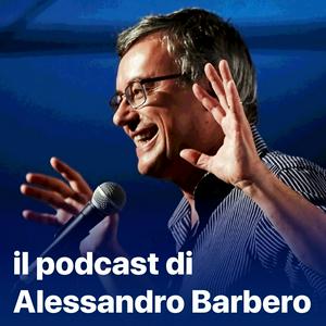 Luister naar Il podcast di Alessandro Barbero: Lezioni e Conferenze di Storia in de app