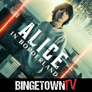 Luister naar Alice in Borderland: A BingetownTV Podcast in de app