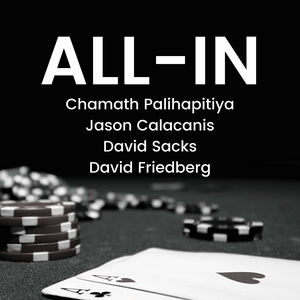 Luister naar All-In with Chamath, Jason, Sacks & Friedberg in de app