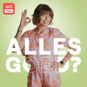 Luister naar Alles goed? in de app