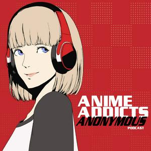 Luister naar Anime Addicts Anonymous in de app