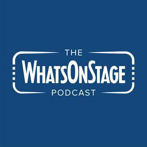 Luister naar The WhatsOnStage Podcast in de app