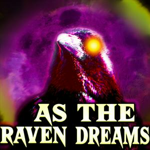 Luister naar As The Raven Dreams Podcast in de app