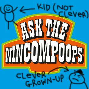 Luister naar Ask The Nincompoops in de app