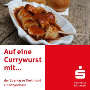 Auf eine Currywurst mit... Der Sparkasse Dortmund Finanzpodcast