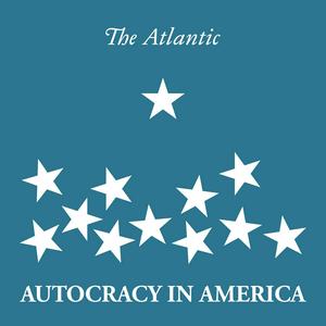 Luister naar Autocracy in America in de app