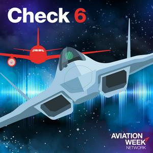 Luister naar Aviation Week's Check 6 Podcast in de app